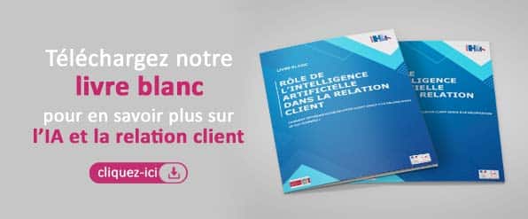 Téléchargez le livre blanc sur l'intelligence artificielle et le relation client